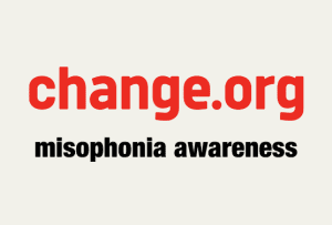 Misophonia awareness petition